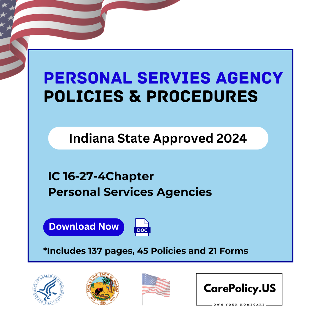 Personal Services Agency- Policies and Procedures- Indiana State Licensure