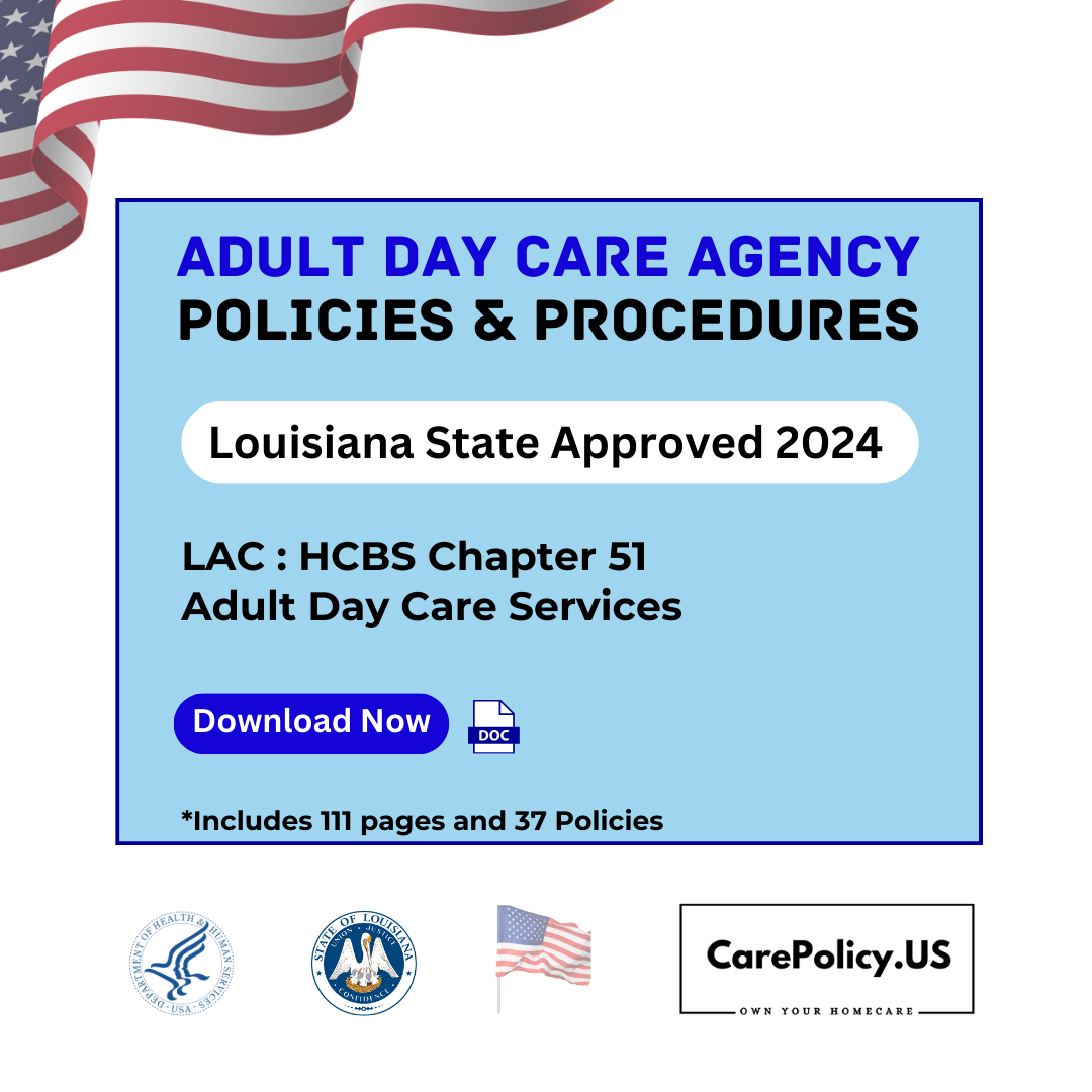 Adult Day Care Agency- Policies and Procedures- Louisiana State Licensure - CarePolicy.US