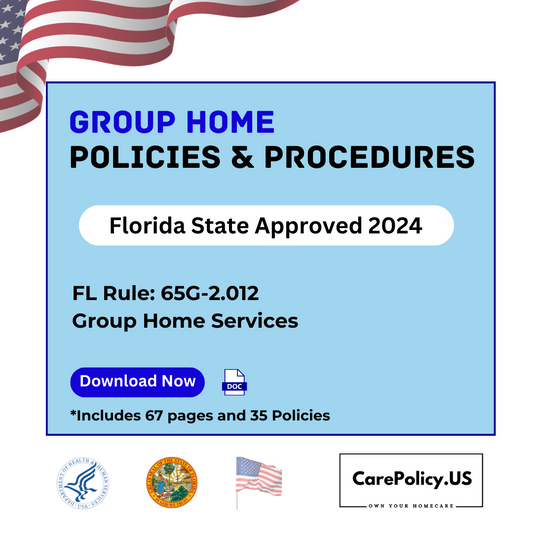 Group Home- Policies and Procedures- Florida State Licensure - CarePolicy.US