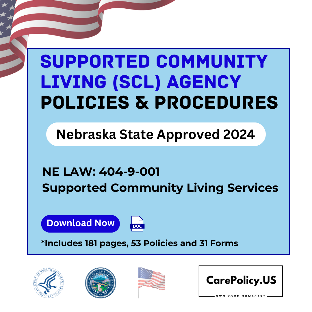 Supported Community Living (SCL) Agency- Policies and Procedures- Nebraska State Licensure - CarePolicy.US