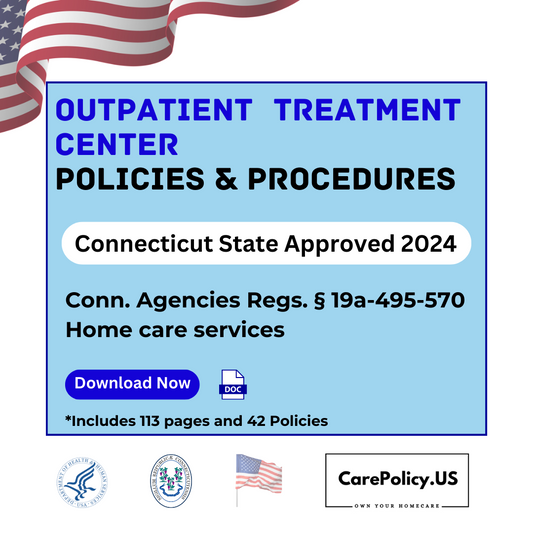 Outpatient Treatment Center- Policies and Procedures- Connecticut State Licensure - CarePolicy.US