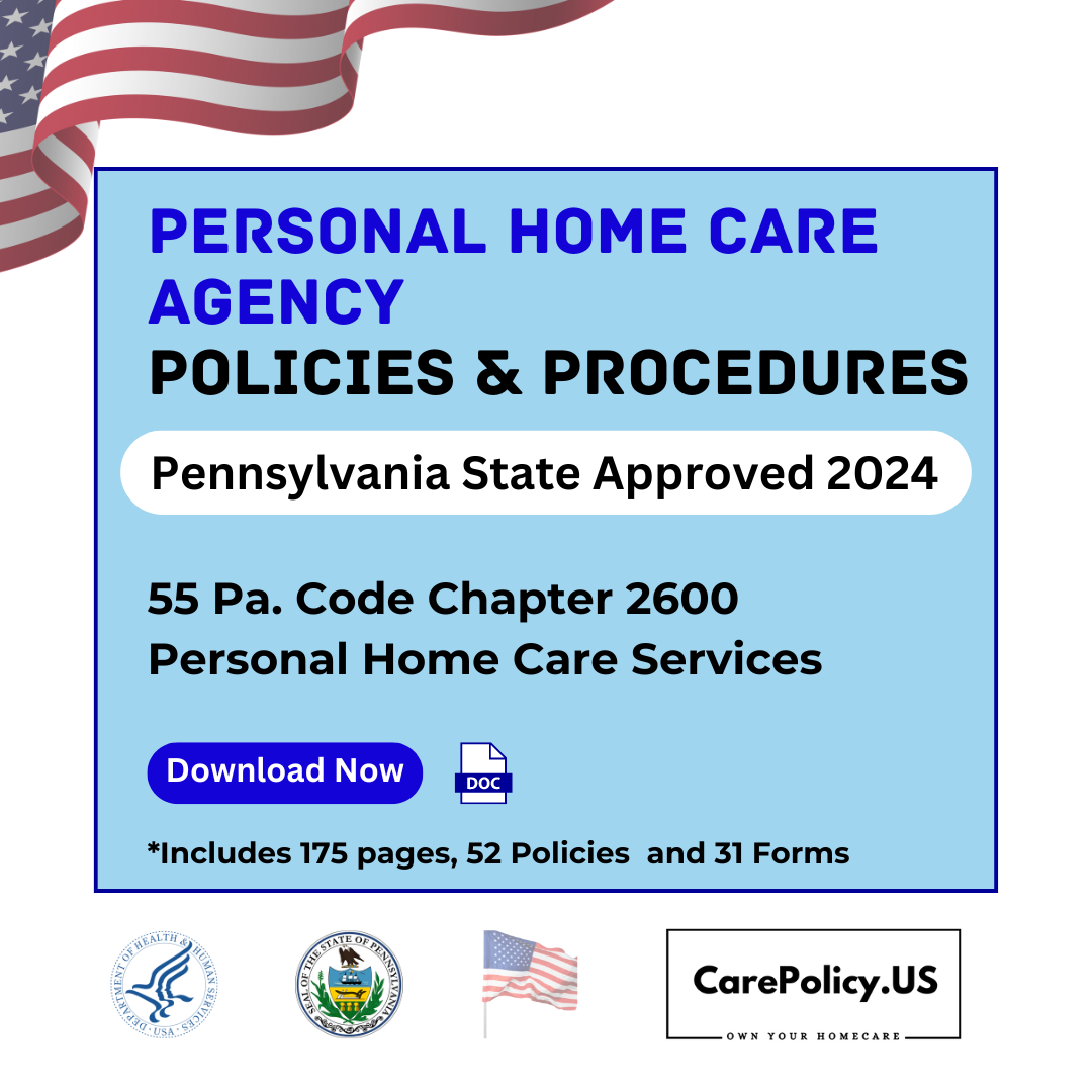 Personal Home Care Agency- Policies and Procedures- Pennsylvania State Licensure