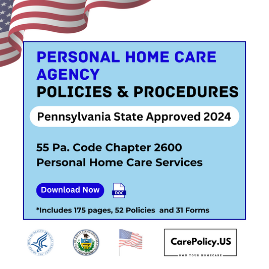 Personal Home Care Agency- Policies and Procedures- Pennsylvania State Licensure