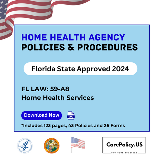 Home Health Agency- Policies and Procedures- Florida State Licensure