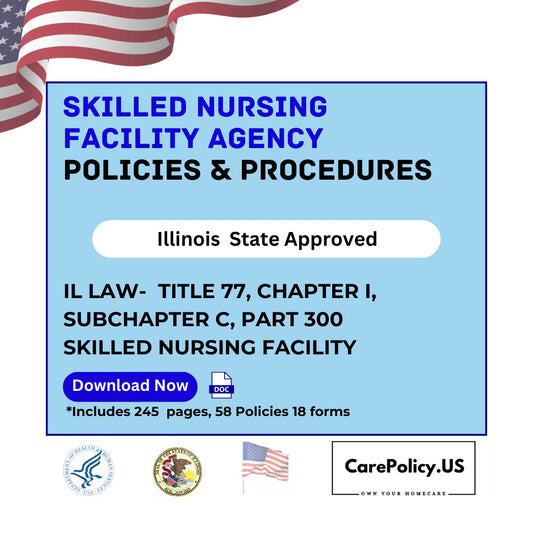 Skilled Nursing Facilities - Policies and Procedures - Illinois state Licensure