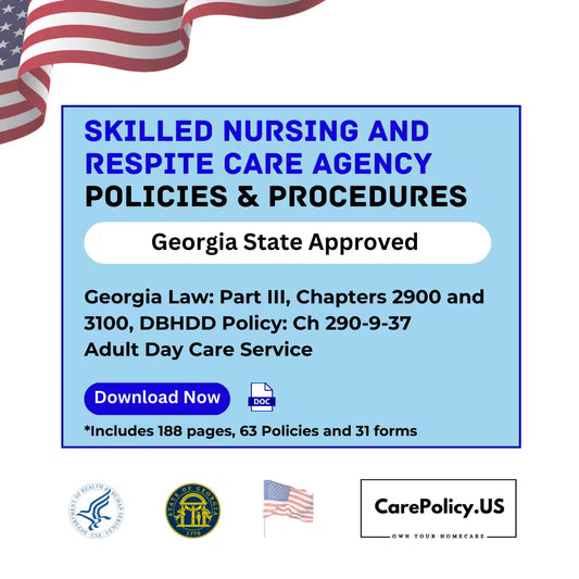 Skilled Nursing and Respite Care Agency - Policies and Procedures - Georgia State Licensure