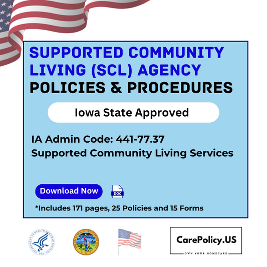 Supported Community Living (SCL) Agency- Policies and Procedures- Iowa State Licensure