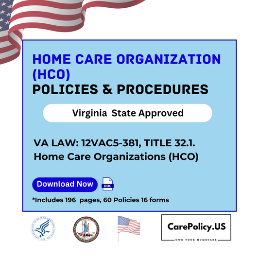 Home Care Organization (HCO) – Policies and Procedures – Virginia State Licensure